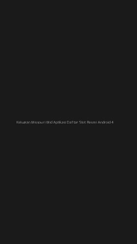 Tampilan Antarmuka Aplikasi Keluaran Missouri Mid Aplikasi Daftar Slot Resmi Android - 4
