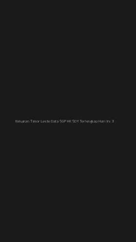 Tampilan Antarmuka Aplikasi Keluaran Timor Leste Data Sgp Hk Sdy Terlengkap Hari Ini - 3
