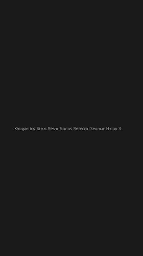 Tampilan Antarmuka Aplikasi Khogaming Situs Resmi Bonus Referral Seumur Hidup - 3