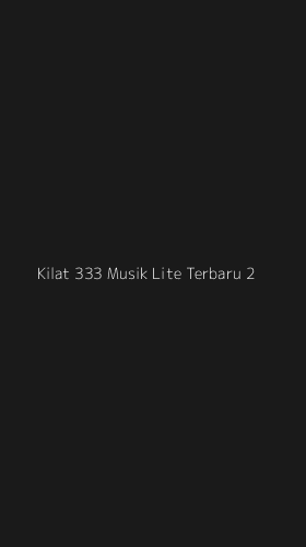 Tampilan Antarmuka Aplikasi Kilat 333 Musik Lite Terbaru - 2