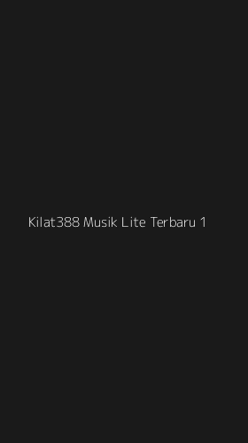 Tampilan Antarmuka Aplikasi Kilat388 Musik Lite Terbaru - 1