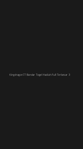 Tampilan Antarmuka Aplikasi Kingdragon77 Bandar Togel Hadiah Full Terbesar - 3