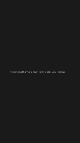 Tampilan Antarmuka Aplikasi Kinitoto Daftar Cara Main Togel Colok Jitu Pemula - 1