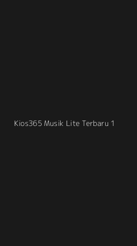 Tampilan Antarmuka Aplikasi Kios365 Musik Lite Terbaru - 1
