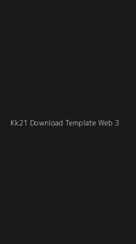 Tampilan Antarmuka Aplikasi Kk21 Download Template Web - 3