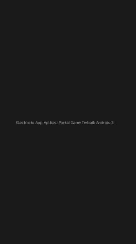 Tampilan Antarmuka Aplikasi Klasiktoto App Aplikasi Portal Game Terbaik Android - 3