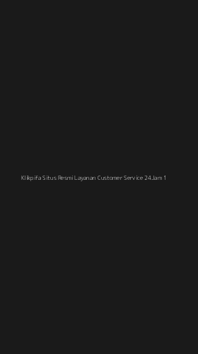 Tampilan Antarmuka Aplikasi Klikpifa Situs Resmi Layanan Customer Service 24jam - 1