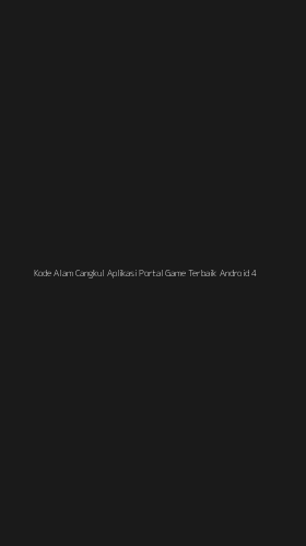 Tampilan Antarmuka Aplikasi Kode Alam Cangkul Aplikasi Portal Game Terbaik Android - 4
