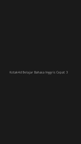 Tampilan Antarmuka Aplikasi Kotak4d Belajar Bahasa Inggris Cepat - 3