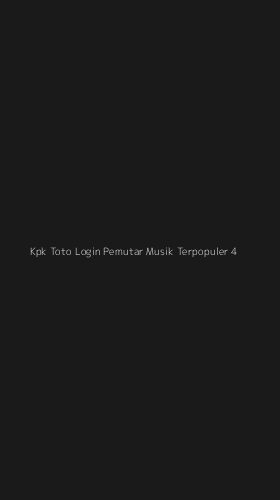 Tampilan Antarmuka Aplikasi Kpk Toto Login Pemutar Musik Terpopuler - 4