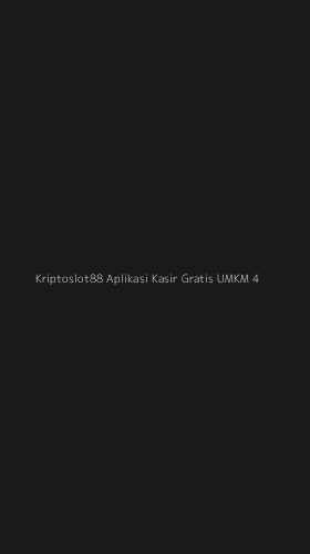 Tampilan Antarmuka Aplikasi Kriptoslot88 Aplikasi Kasir Gratis Umkm - 4