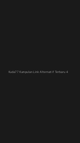 Tampilan Antarmuka Aplikasi Kuda77 Kumpulan Link Alternatif Terbaru - 4