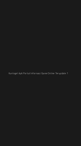 Tampilan Antarmuka Aplikasi Kuntogel Apk Portal Informasi Game Online Terupdate - 1
