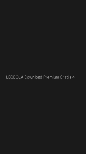 Tampilan Antarmuka Aplikasi Leobola Download Premium Gratis - 4