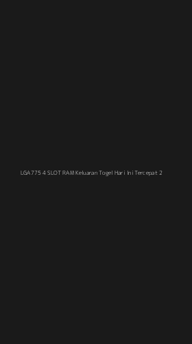 Tampilan Antarmuka Aplikasi Lga775 4 Slot Ram Keluaran Togel Hari Ini Tercepat - 2