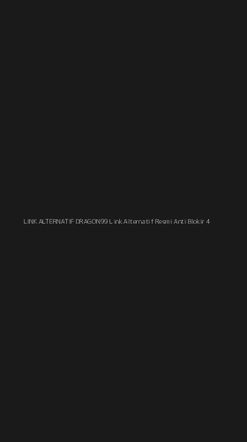 Tampilan Antarmuka Aplikasi Link Alternatif Dragon99 Link Alternatif Resmi Anti Blokir - 4