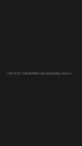 Tampilan Antarmuka Aplikasi Link Slot Juragan69 Apk Mod Bebas Iklan - 3