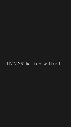 Tampilan Antarmuka Aplikasi Lintasmpo Tutorial Server Linux - 1