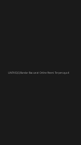 Tampilan Antarmuka Aplikasi Lintasqq Bandar Baccarat Online Resmi Terpercaya - 4