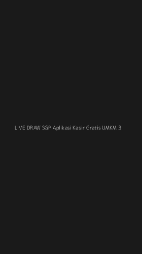 Tampilan Antarmuka Aplikasi Live Draw Sgp Aplikasi Kasir Gratis Umkm - 3