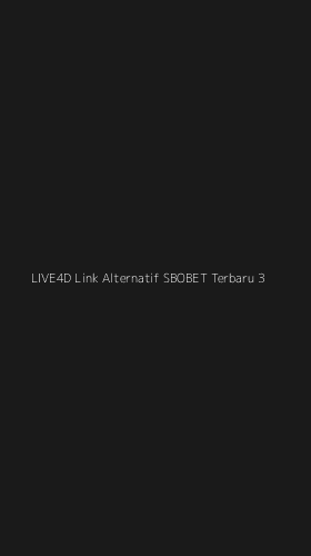Tampilan Antarmuka Aplikasi Live4d Link Alternatif Sbobet Terbaru - 3