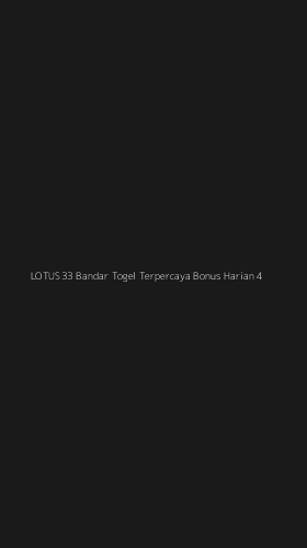 Tampilan Antarmuka Aplikasi Lotus33 Bandar Togel Terpercaya Bonus Harian - 4