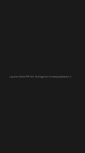 Tampilan Antarmuka Aplikasi Lajutoto Online Rtp Slot Tertinggi Hari Ini Gampang Maxwin - 2