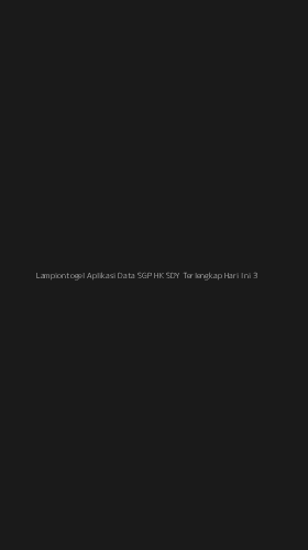 Tampilan Antarmuka Aplikasi Lampiontogel Aplikasi Data Sgp Hk Sdy Terlengkap Hari Ini - 3
