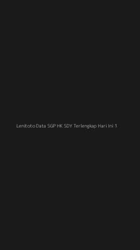 Tampilan Antarmuka Aplikasi Lenitoto Data Sgp Hk Sdy Terlengkap Hari Ini - 1