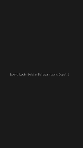 Tampilan Antarmuka Aplikasi Leo4d Login Belajar Bahasa Inggris Cepat - 2