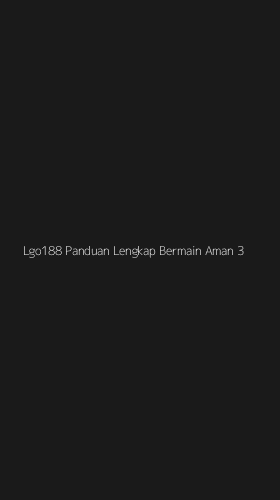 Tampilan Antarmuka Aplikasi Lgo188 Panduan Lengkap Bermain Aman - 3