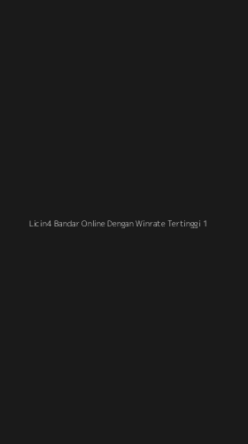 Tampilan Antarmuka Aplikasi Licin4 Bandar Online Dengan Winrate Tertinggi - 1