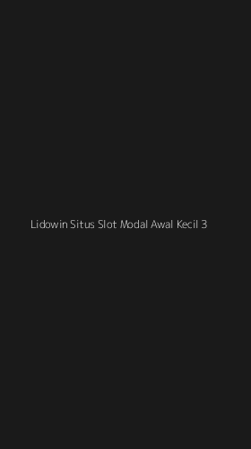 Tampilan Antarmuka Aplikasi Lidowin Situs Slot Modal Awal Kecil - 3