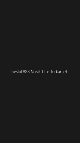 Tampilan Antarmuka Aplikasi Lineslot888 Musik Lite Terbaru - 4