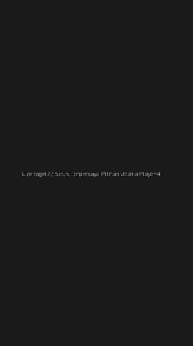 Tampilan Antarmuka Aplikasi Linetogel77 Situs Terpercaya Pilihan Utama Player - 4
