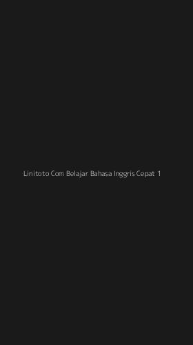 Tampilan Antarmuka Aplikasi Linitoto Com Belajar Bahasa Inggris Cepat - 1