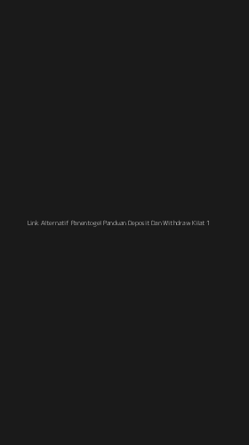 Tampilan Antarmuka Aplikasi Link Alternatif Panentogel Panduan Deposit Dan Withdraw Kilat - 1