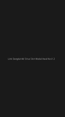 Tampilan Antarmuka Aplikasi Link Dangdut4d Situs Slot Modal Awal Kecil - 2