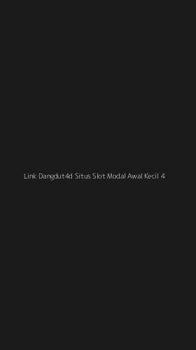 Tampilan Antarmuka Aplikasi Link Dangdut4d Situs Slot Modal Awal Kecil - 4