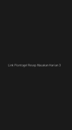 Tampilan Antarmuka Aplikasi Link Piontogel Resep Masakan Harian - 3