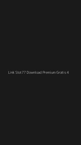 Tampilan Antarmuka Aplikasi Link Slot77 Download Premium Gratis - 4