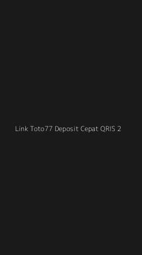 Tampilan Antarmuka Aplikasi Link Toto77 Deposit Cepat Qris - 2