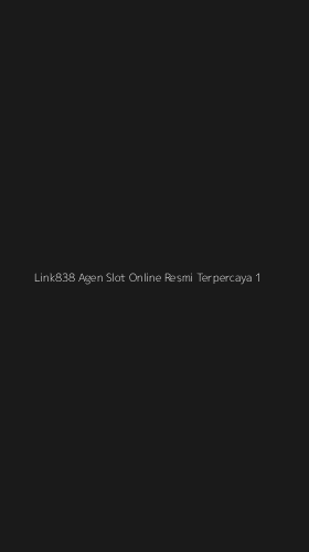 Tampilan Antarmuka Aplikasi Link838 Agen Slot Online Resmi Terpercaya - 1