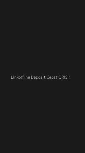 Tampilan Antarmuka Aplikasi Linkoffline Deposit Cepat Qris - 1