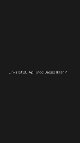 Tampilan Antarmuka Aplikasi Linkslot88 Apk Mod Bebas Iklan - 4