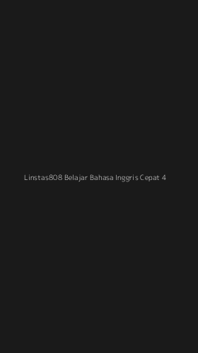 Tampilan Antarmuka Aplikasi Linstas808 Belajar Bahasa Inggris Cepat - 4