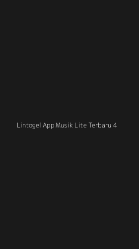 Tampilan Antarmuka Aplikasi Lintogel App Musik Lite Terbaru - 4