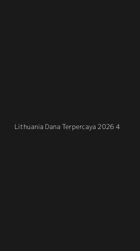 Tampilan Antarmuka Aplikasi Lithuania Dana Terpercaya 2026 - 4