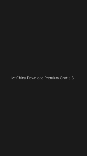 Tampilan Antarmuka Aplikasi Live China Download Premium Gratis - 3