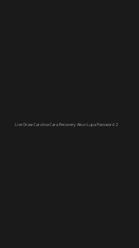 Tampilan Antarmuka Aplikasi Live Draw Carolina Cara Recovery Akun Lupa Password - 2